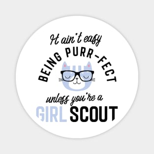 Girl Scout Cat Gifts for Cat Lovers - It ain't easy being Purr Fect Magnet